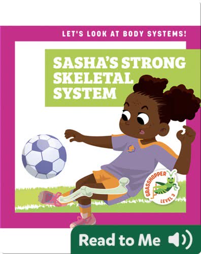 Sasha's Strong Skeletal System