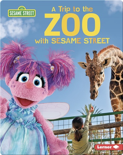 A Trip to the Zoo with Sesame Street
