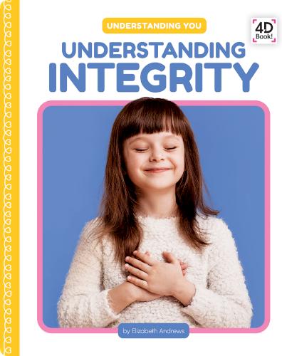 Understanding You: Understanding Integrity