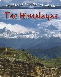 The Himalayas (Mountains Around the World)