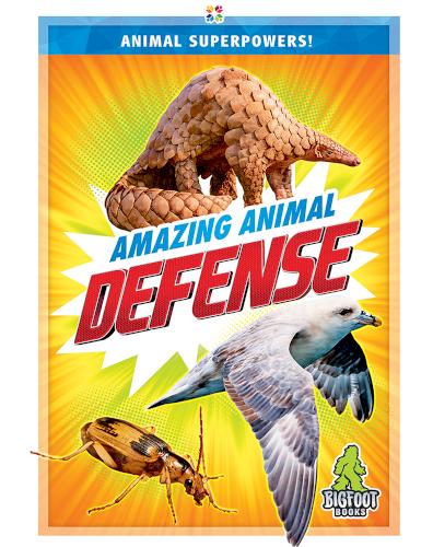 Animal Superpowers!: Amazing Animal Defense