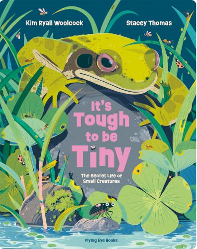 It’s Tough to Be Tiny