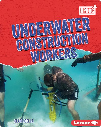 Dangerous Jobs: Underwater Construction Workers