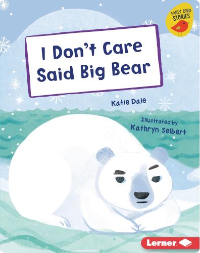I Don't Care Said Big Bear