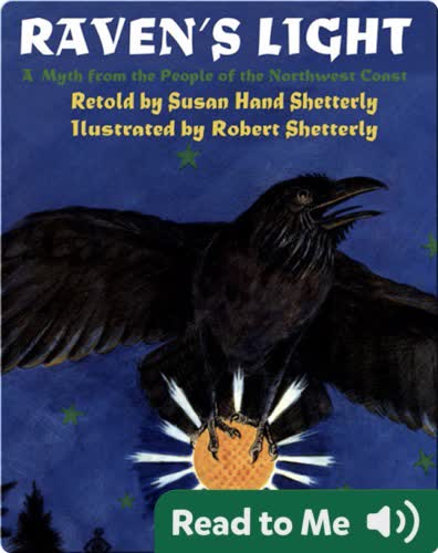Raven's Light: A Myth From the People of the Northwest Coast