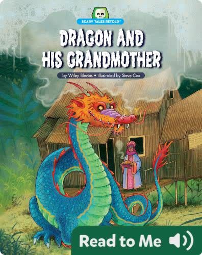Scary Tales Retold: Dragon and His Grandmother