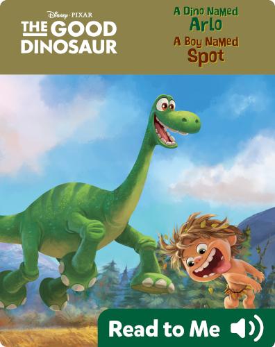 A Dino Named Arlo, a Boy Named Spot