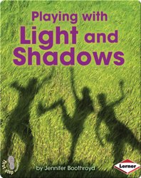 Playing with Light and Shadows