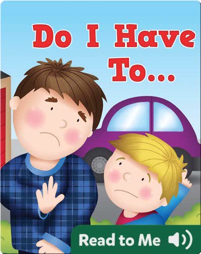 Do I Have To...
