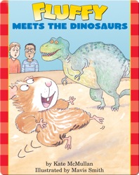 Fluffy Meets The Dinosaurs