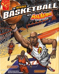 The Science of Basketball with Max Axiom, Super Scientist