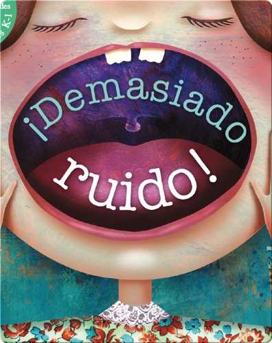¡Demasiado Ruido! (Too Much Noise)