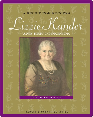 A Recipe for Success: Lizzie Kander and Her Cookbook