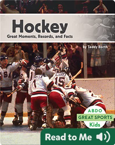 Hockey: Great Moments, Records, and Facts