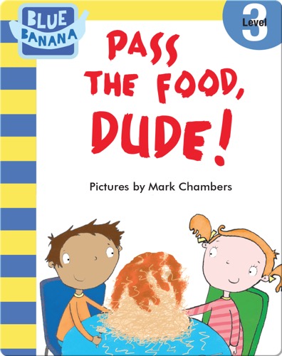 Pass the Food, Dude!