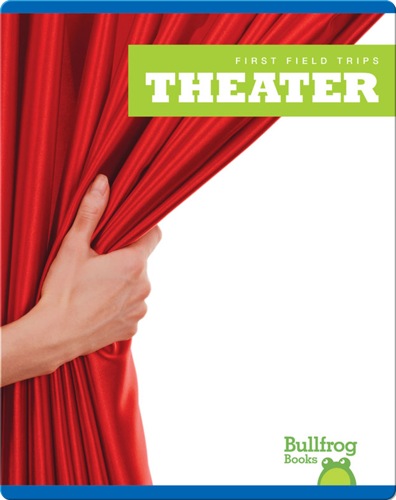 First Field Trips: Theater