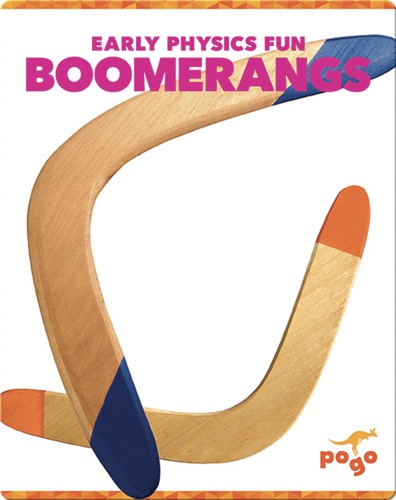 Early Physics Fun: Boomerangs