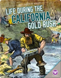 Life During the California Gold Rush