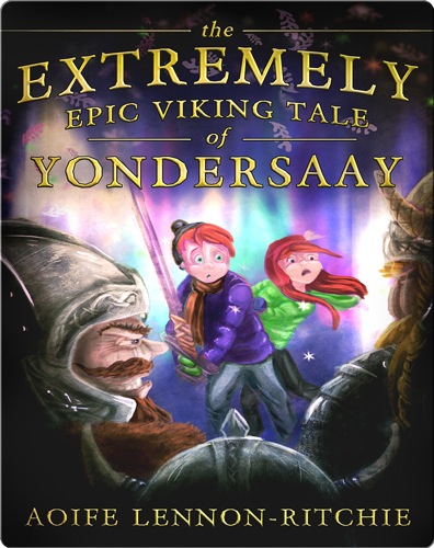 The Extremely Epic Viking Tale of Yondersaay