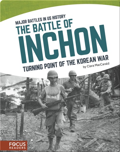 The Battle of Inchon: Turning Point of the Korean War
