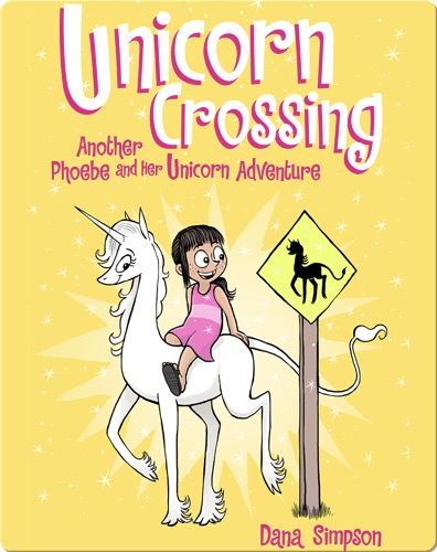 Unicorn Crossing: Another Phoebe and Her Unicorn Adventure