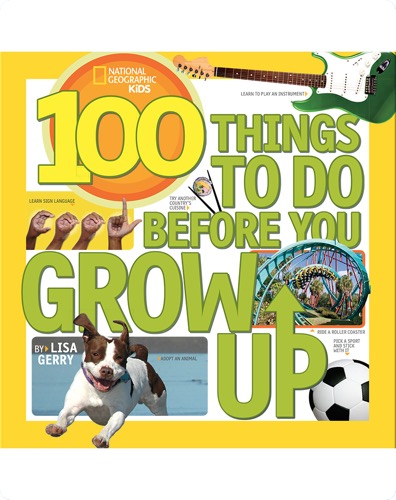 100 Things to Do Before You Grow Up