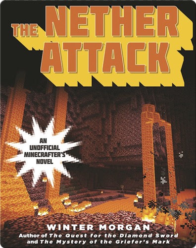 The Nether Attack: An Unofficial League of Griefers Adventure, #5