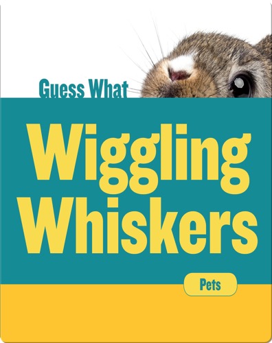 Wiggling Whiskers