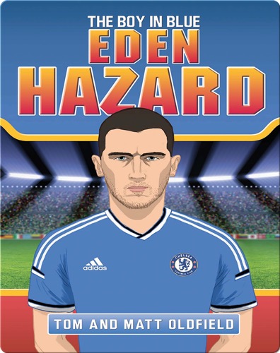 Eden Hazard: The Boy in Blue