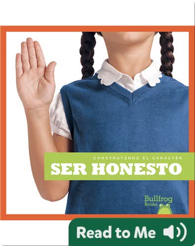 Construyendo el carácter: Ser honesto