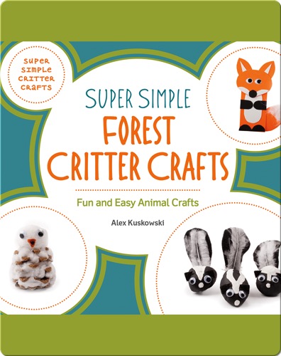 Super Simple Forest Critter Crafts: Fun and Easy Animal Crafts