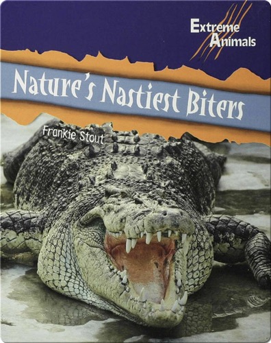Nature’s Nastiest Biters