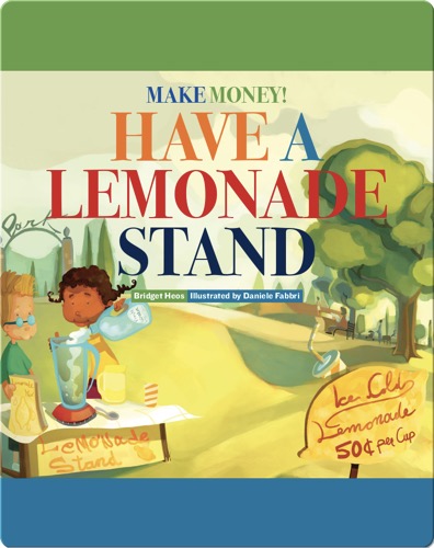 Make Money! Have a Lemonade Stand