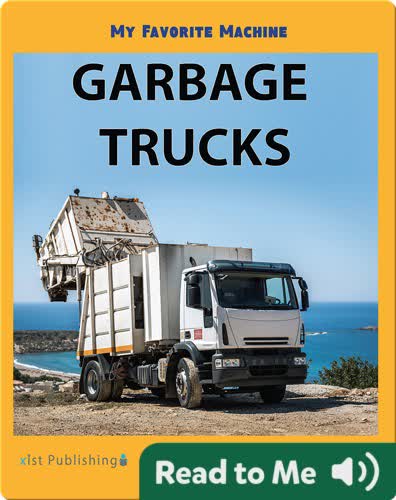 My Favorite Machine: Garbage Trucks