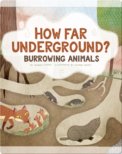 How Far Underground?: Burrowing Animals