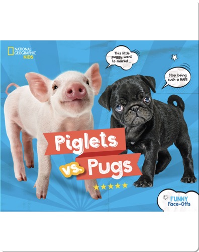 Piglets vs. Pugs