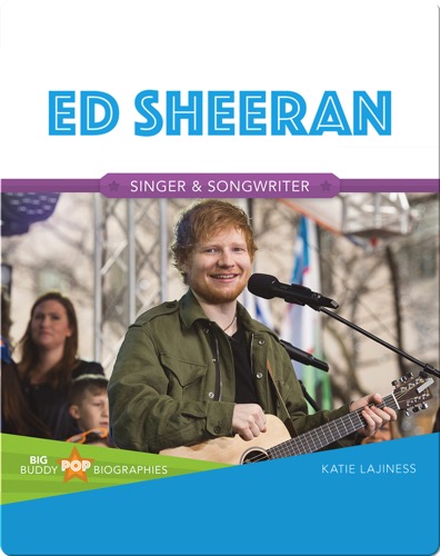 Big Buddy Pop Biographies: Ed Sheeran
