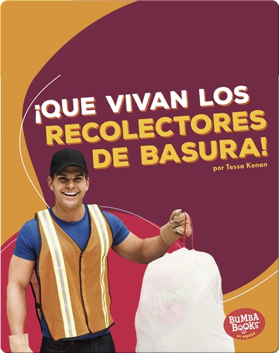 ¡Que vivan los recolectores de basura! (Hooray for Garbage Collectors!)