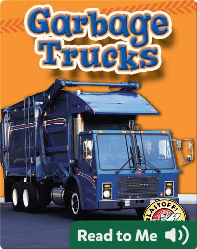Garbage Trucks: Mighty Machines