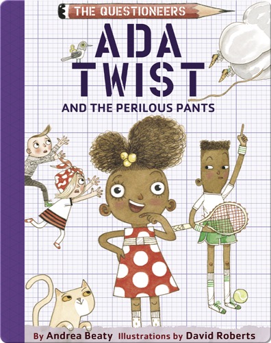 The Questioneers Book 2: Ada Twist and the Perilous Pants