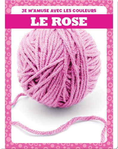 Le rose (Pink)