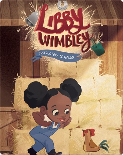 Libby Wimbley: Instructora de gallos (Rooster Instructor)