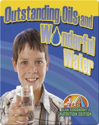 Outstanding Oils and Wonderful Water