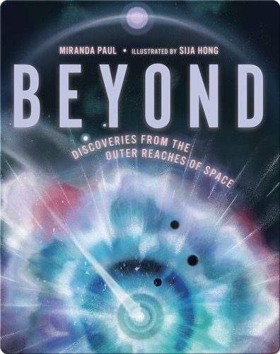 Beyond: Discoveries from the Outer Reaches of Space