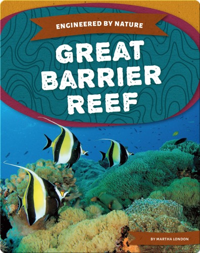 Engineered by Nature: Great Barrier Reef