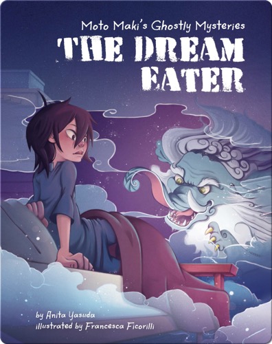 Moto Maki's Ghostly Mysteries: The Dream Eater