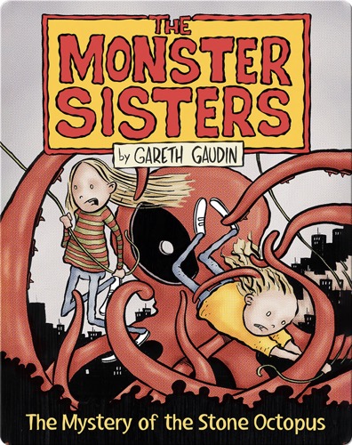 The Monster Sisters and the Mystery of the Stone Octopus