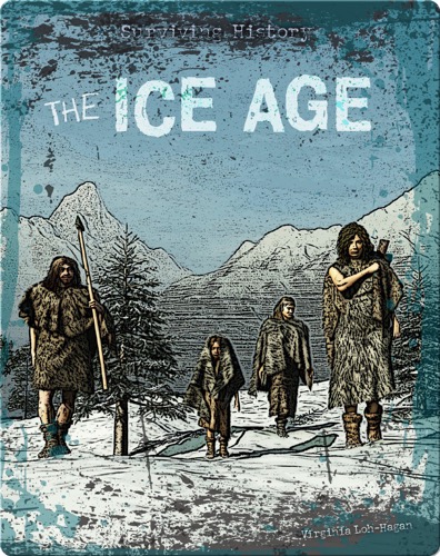 Surviving History: The Ice Age