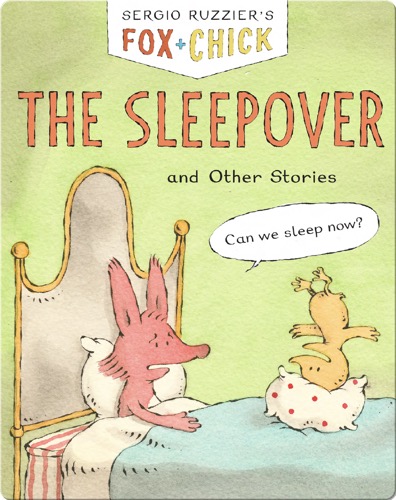 Fox + Chick: The Sleepover