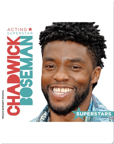 Chadwick Boseman: Acting Superstar